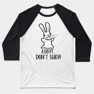 Adopt, Don't Shop. Funny and Sarcastic Saying Phrase, Humor Baseball T-Shirt